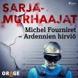 Michel Fourniret – Ardennien hirviö Online now